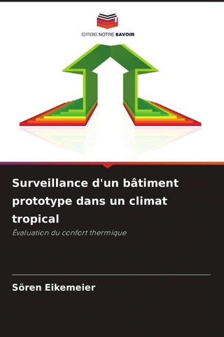 Surveillance d'un bâtiment prototype dans un climat tropical