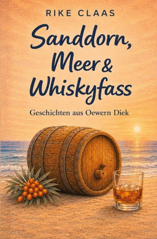 Sanddorn, Meer & Whiskyfass