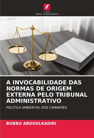 A INVOCABILIDADE DAS NORMAS DE ORIGEM EXTERNA PELO TRIBUNAL ADMINISTRATIVO