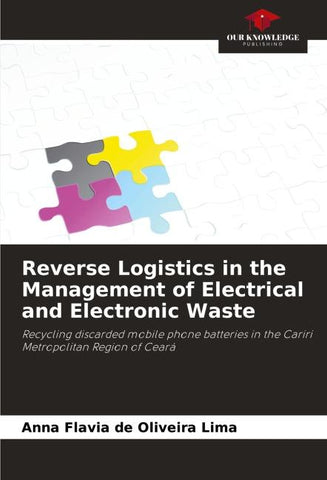 Reverse Logistics in the Management of Electrical and Electronic Waste