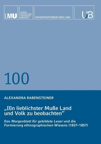 „[I]n lieblichster Muße Land und Volk zu beobachten“