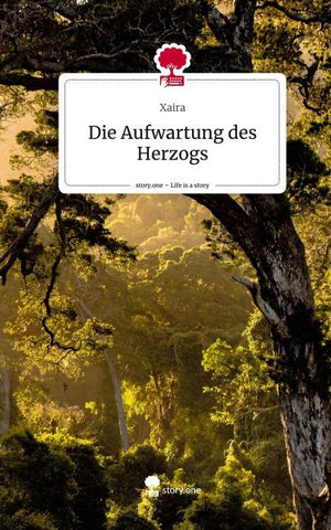 Die Aufwartung des Herzogs. Life is a Story - story.one