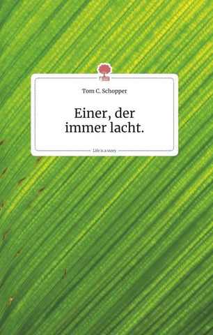 Einer, der immer lacht. Life is a Story - story.one