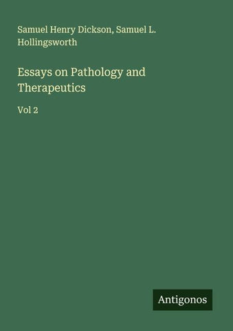 Essays on Pathology and Therapeutics