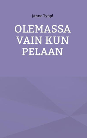 Olemassa vain kun pelaan
