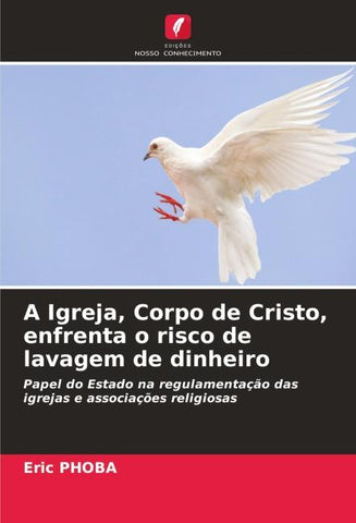 A Igreja, Corpo de Cristo, enfrenta o risco de lavagem de dinheiro