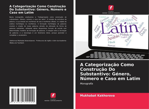 A Categorização Como Construção Do Substantivo: Género, Número e Caso em Latim