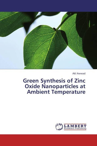 Green Synthesis of Zinc Oxide Nanoparticles at Ambient Temperature