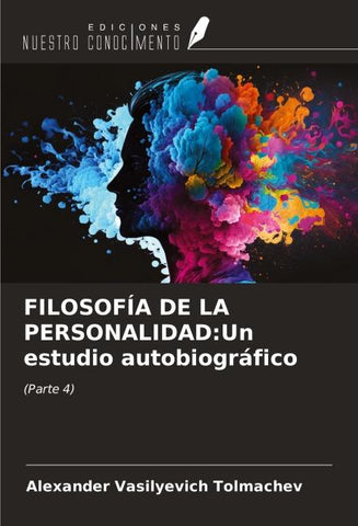 FILOSOFÍA DE LA PERSONALIDAD:Un estudio autobiográfico
