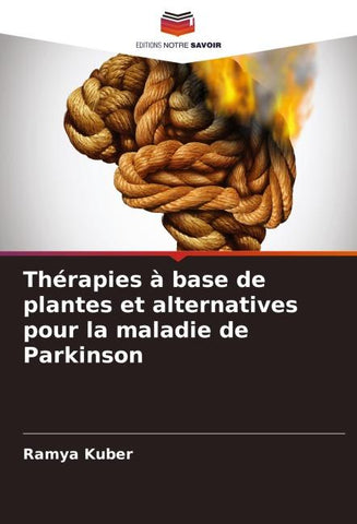 Thérapies à base de plantes et alternatives pour la maladie de Parkinson