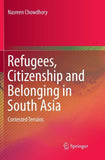 Refugees, Citizenship and Belonging in South Asia