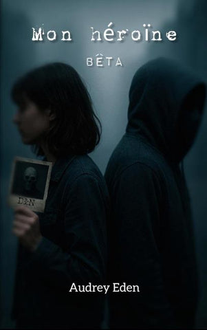 Mon héroïne