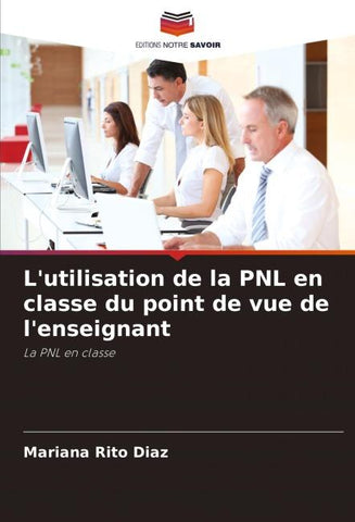L'utilisation de la PNL en classe du point de vue de l'enseignant
