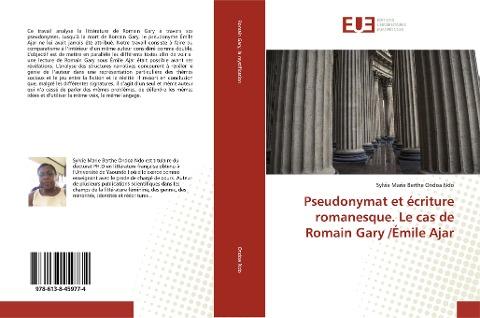 Pseudonymat et écriture romanesque. Le cas de Romain Gary /Émile Ajar