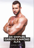 De simples Garoto a Macho Alfa