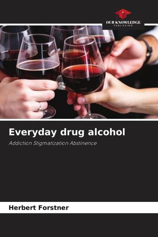 Everyday drug alcohol