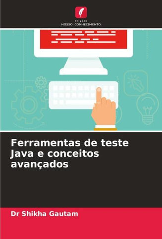 Ferramentas de teste Java e conceitos avançados