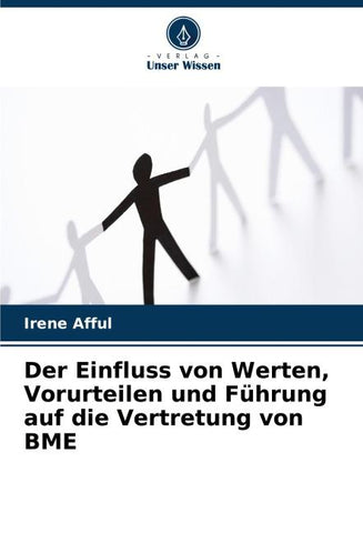 Der Einfluss von Werten, Vorurteilen und Führung auf die Vertretung von BME