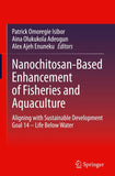 Nanochitosan-Based Enhancement of Fisheries and Aquaculture