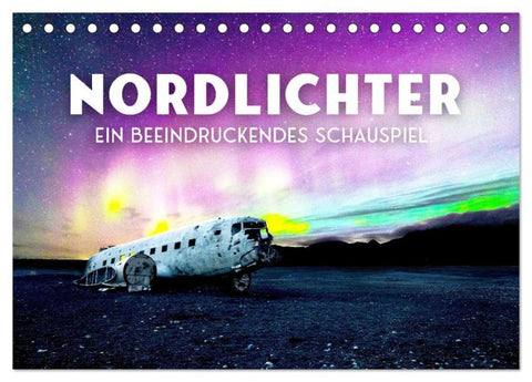 Nordlichter - ein beeindruckendes Schauspiel. (Tischkalender 2026 DIN A5 quer), CALVENDO Monatskalender