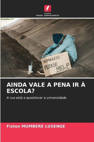 AINDA VALE A PENA IR À ESCOLA?