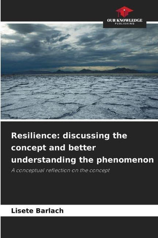 Resilience: discussing the concept and better understanding the phenomenon