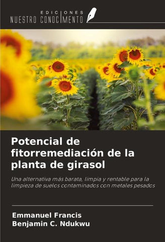 Potencial de fitorremediación de la planta de girasol