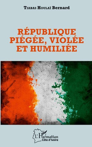 République piégée, violée et humiliée