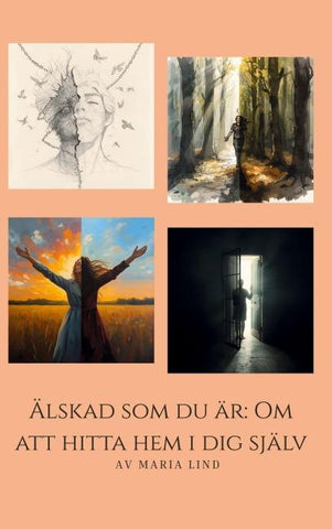 Älskad som du är: Om att hitta hem i dig själv