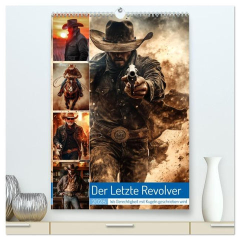 Der Letzte Revolver (hochwertiger Premium Wandkalender 2026 DIN A2 hoch), Kunstdruck in Hochglanz