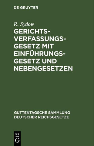 Gerichtsverfassungsgesetz mit Einführungsgesetz und Nebengesetzen