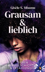 Grausam und lieblich