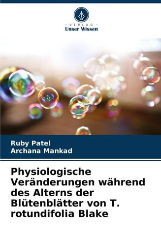 Physiologische Veränderungen während des Alterns der Blütenblätter von T. rotundifolia Blake