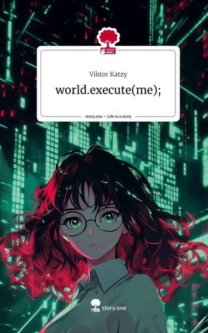 world.execute(me);. Life is a Story - story.one