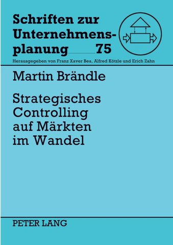 Strategisches Controlling auf Märkten im Wandel