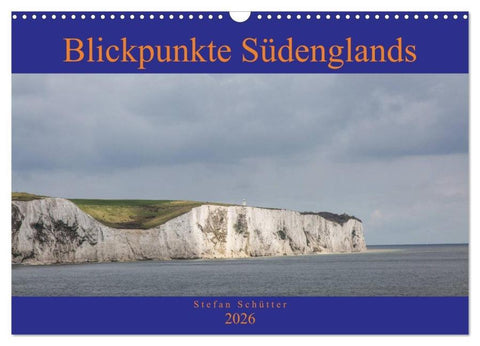 Blickpunkte Südenglands (Wandkalender 2026 DIN A3 quer), CALVENDO Monatskalender