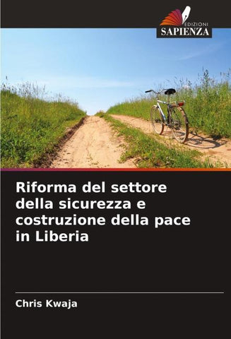 Riforma del settore della sicurezza e costruzione della pace in Liberia