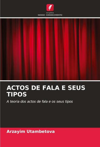 ACTOS DE FALA E SEUS TIPOS