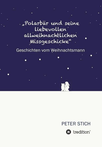 "Polarbär und seine liebevollen allweihnachtlichen Missgeschicke"