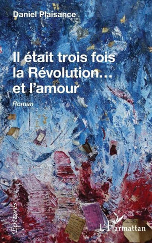 Il était trois fois la Révolution...et l'amour
