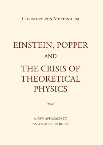 Einstein, Popper and the Crisis  of theoretical Physics