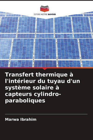 Transfert thermique à l'intérieur du tuyau d'un système solaire à capteurs cylindro-paraboliques