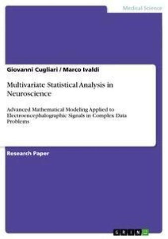 Multivariate Statistical Analysis in Neuroscience