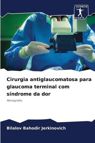 Cirurgia antiglaucomatosa para glaucoma terminal com síndrome da dor