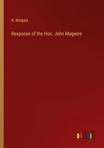 Response of the Hon. John Magwire