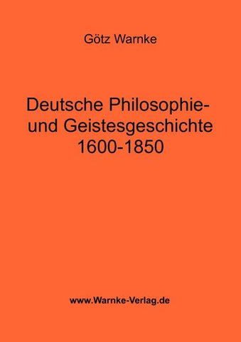 Deutsche Philosophie- und Geistesgeschichte 1600-1850