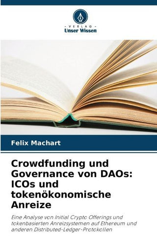 Crowdfunding und Governance von DAOs: ICOs und tokenökonomische Anreize