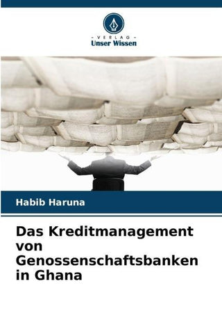 Das Kreditmanagement von Genossenschaftsbanken in Ghana