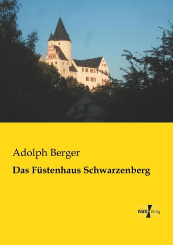 Das Füstenhaus Schwarzenberg