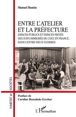 Entre l'atelier et la Préfecture
